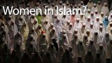 Women in Islam?